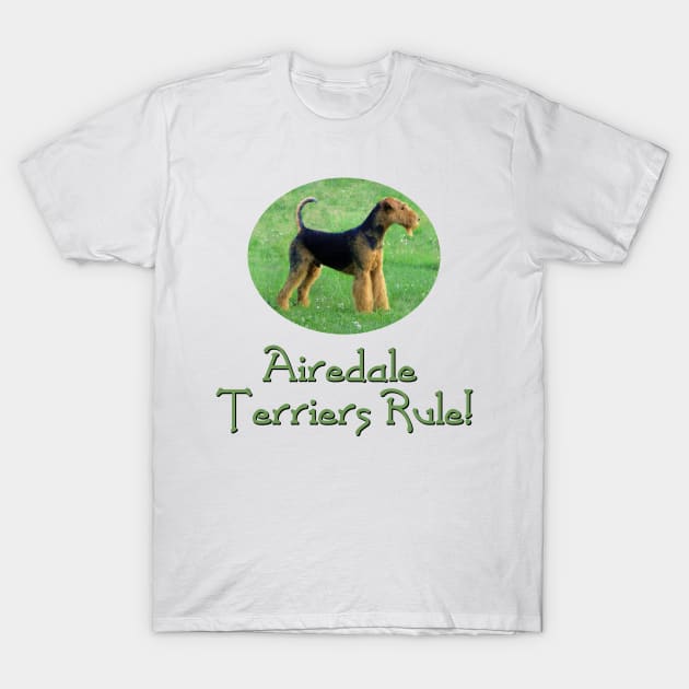 Airedale Terriers Rule! T-Shirt by Naves